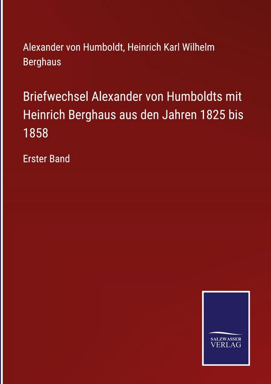 Produktbild: Briefwechsel Alexander von Humboldts mit Heinrich Berghaus aus den Jahren 1825 bis 1858