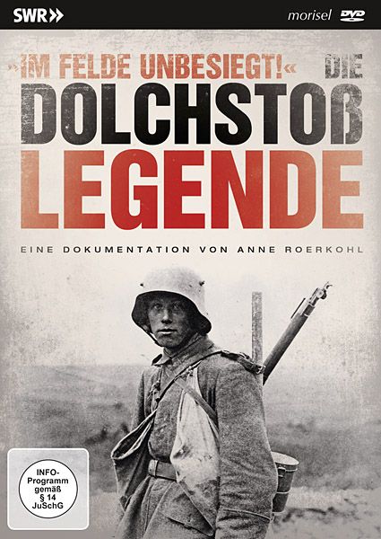 Produktbild: Die Dolchsto&szlig;legende - Im Felde unbesiegt!