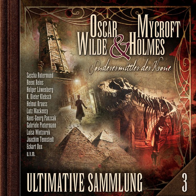 Produktbild: Oscar Wilde & Mycroft Holmes, Sonderermittler der Krone: Ultimative Sammlung Volume 3