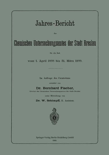 Produktbild: Jahres-Bericht des Chemischen Untersuchungsamtes der Stadt Breslau f&uuml;r die Zeit vom 1. April 1898 bis 31. M&auml;rz 1899