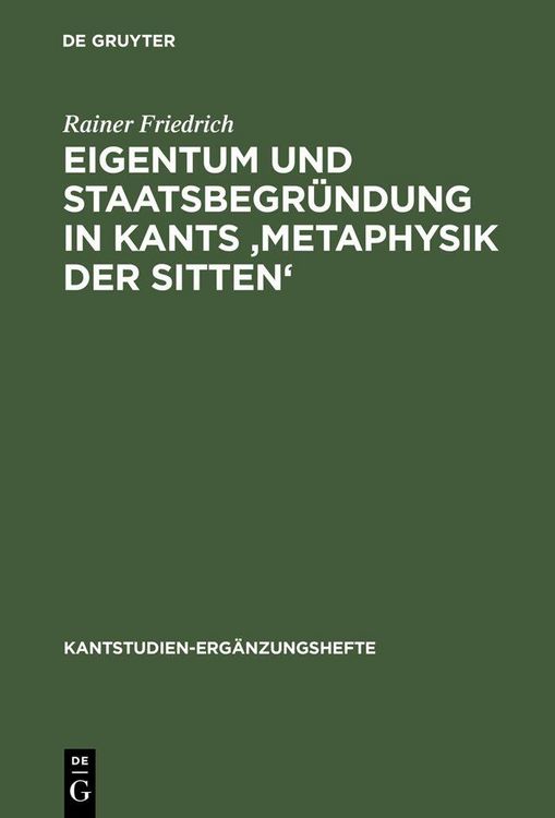 Produktbild: Eigentum und Staatsbegr&uuml;ndung in Kants 'Metaphysik der Sitten'
