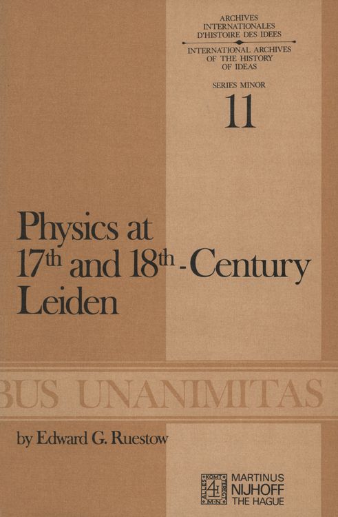 Produktbild: Physics at Seventeenth and Eighteenth-Century Leiden: Philosophy and the New Science in the University