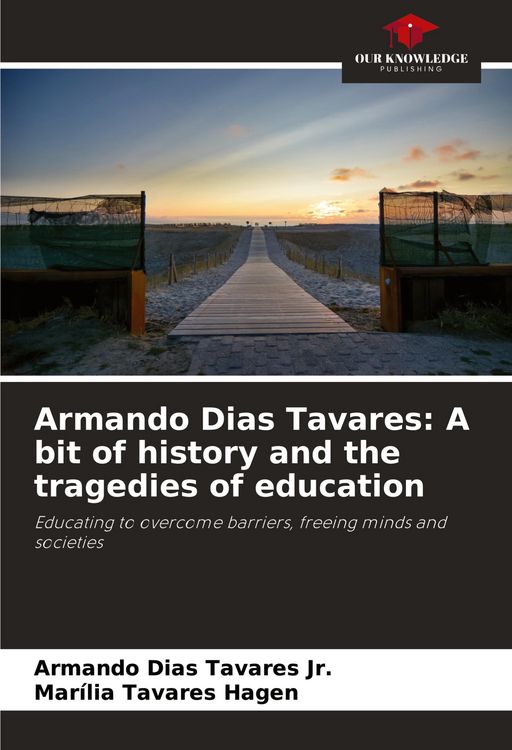 Produktbild: Armando Dias Tavares: A bit of history and the tragedies of education