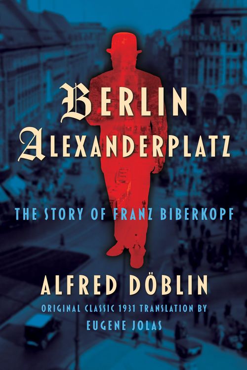 Produktbild: Berlin Alexanderplatz (Original Classic 1931 Translation by Eugene Jolas)