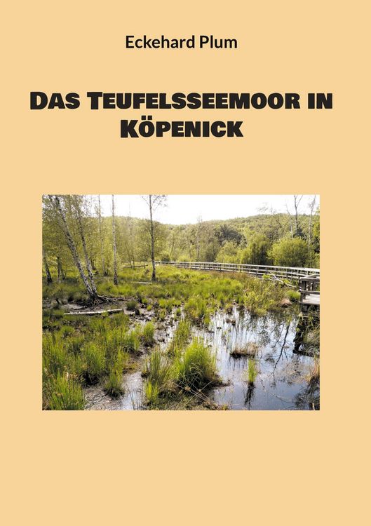 Produktbild: Das Teufelsseemoor in K&ouml;penick