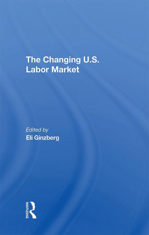 Produktbild: The Changing U.s. Labor Market