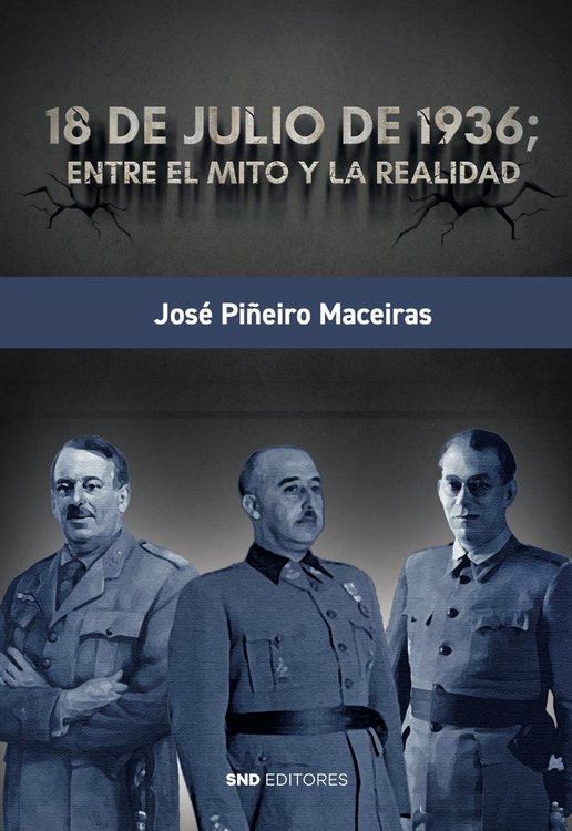 Produktbild: 18 de Julio de 1936; entre el mito y la realidad