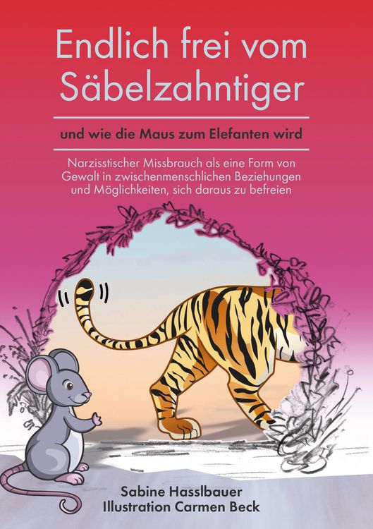 Produktbild: Endlich frei vom S&auml;belzahntiger und wie die Maus zum Elefanten wird