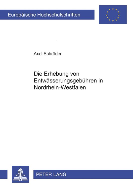 Produktbild: Die Erhebung von Entwässerungsgebühren in Nordrhein-Westfalen