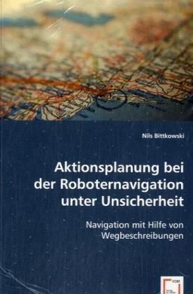 Produktbild: Bittkowski, N: Aktionsplanung bei der Roboternavigation unte