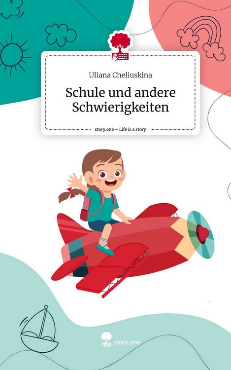 Produktbild: Schule und andere Schwierigkeiten. Life is a Story - story.one