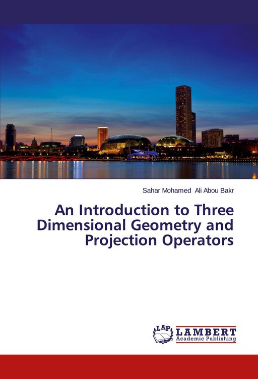 Produktbild: An Introduction to Three Dimensional Geometry and Projection Operators