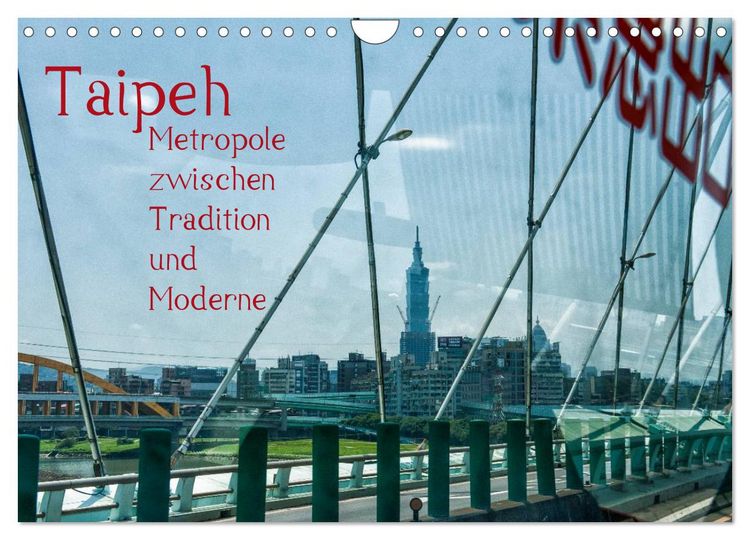 Produktbild: Taipeh, Metropole zwischen Tradition und Moderne. (Wandkalender 2026 DIN A4 quer), CALVENDO Monatskalender