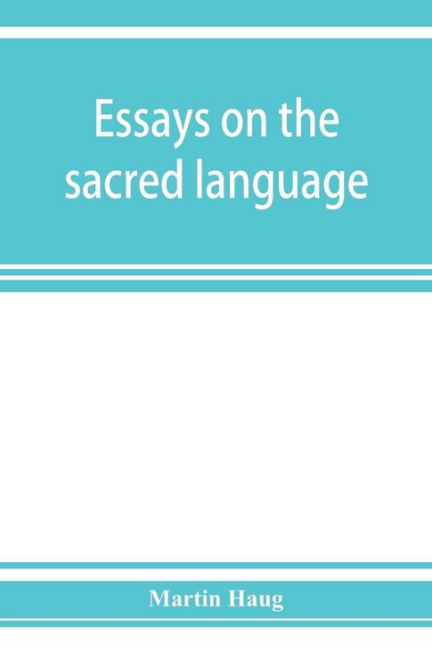 Produktbild: Essays on the sacred language, writings, and religion of the Parsis