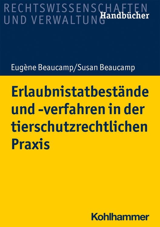 Bild vom Artikel Erlaubnistatbestände und -verfahren in der tierschutzrechtlichen Praxis vom Autor Eugène Beaucamp