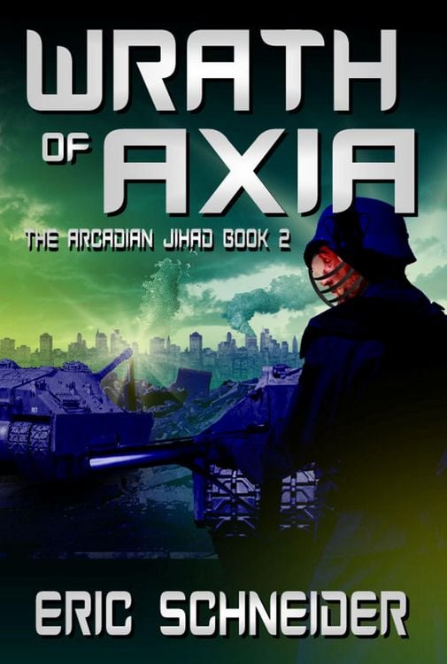 Produktbild: Wrath of Axia (The Arcadian Jihad, Book 2)