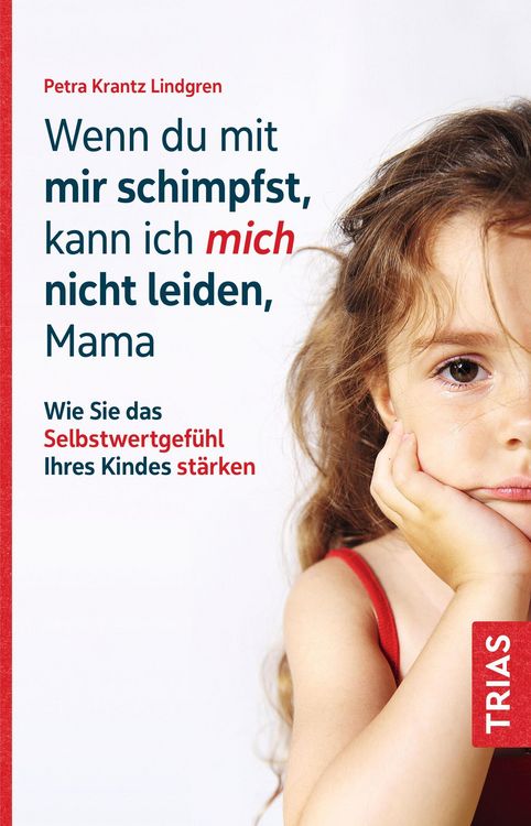 Produktbild: Wenn du mit mir schimpfst, kann ich mich nicht leiden, Mama