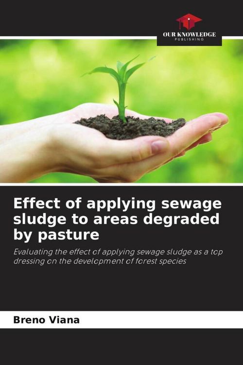 Produktbild: Effect of applying sewage sludge to areas degraded by pasture