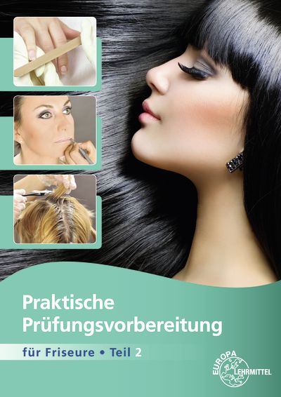 Produktbild: Praktische Pr&uuml;fungsvorbereitung f&uuml;r Friseure Teil 2