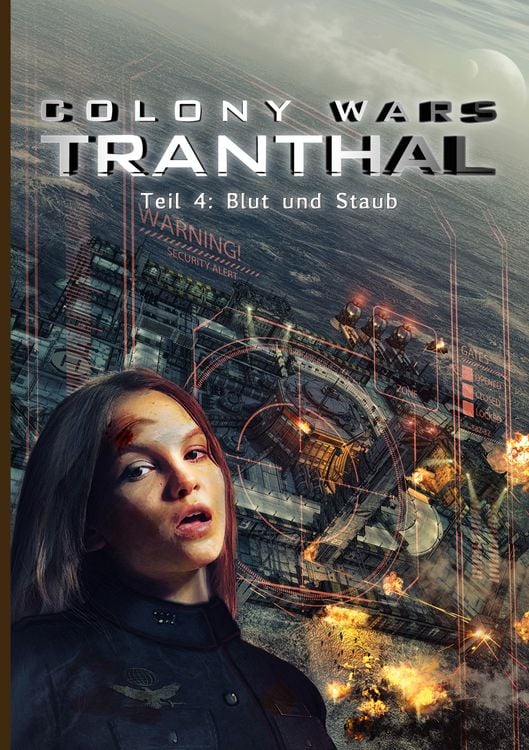 Produktbild: COLONY WARS TRANTHAL (4-tlg. SciFi-Serie, Softcover, Teil 4)