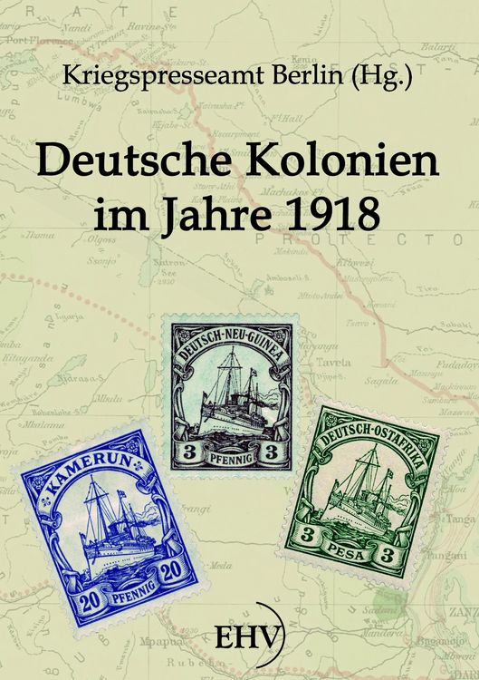 Produktbild: Deutsche Kolonien im Jahre 1918