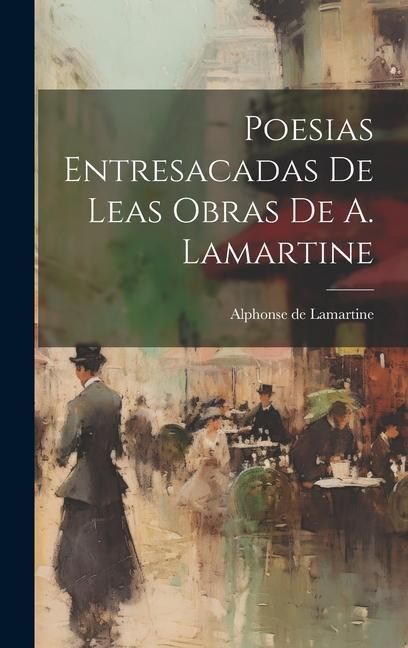 Produktbild: Poesias Entresacadas De Leas Obras De A. Lamartine