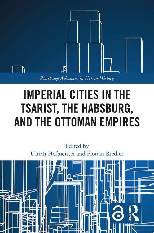 Produktbild: Imperial Cities in the Tsarist, the Habsburg, and the Ottoman Empires