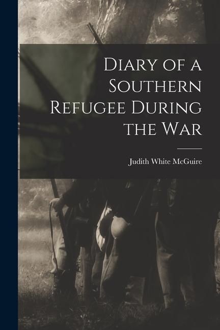 Produktbild: Diary of a Southern Refugee During the War