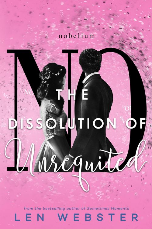 Produktbild: The Dissolution of Unrequited (The Science of Unrequited, #4)