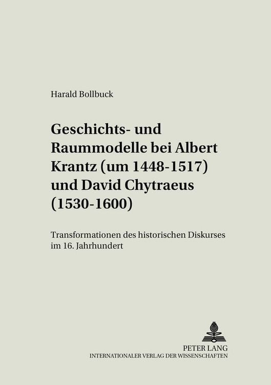 Produktbild: Geschichts- und Raummodelle bei Albert Krantz (um 1448-1517) und David Chytraeus (1530-1600)