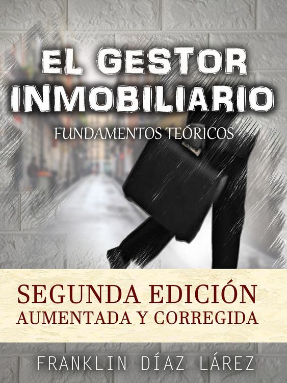Produktbild: El Gestor Inmobiliario: Fundamentos Teoricos. Segunda edicion aumentada y corregida.
