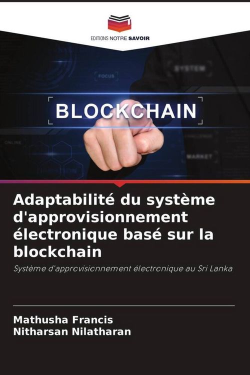 Produktbild: Adaptabilit&eacute; du syst&egrave;me d'approvisionnement &eacute;lectronique bas&eacute; sur la blockchain