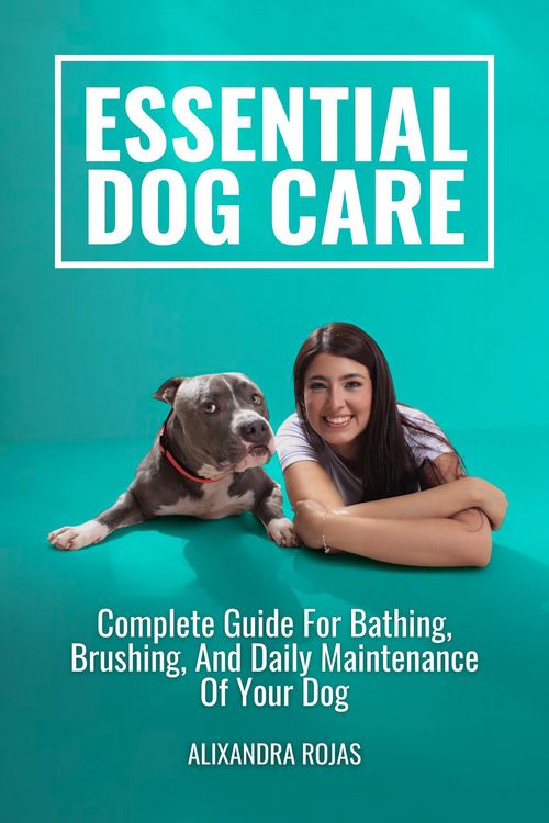 Produktbild: Essential Dog Care Complete Guide For Bathing, Brushing, And Daily Maintenance Of Your Dog