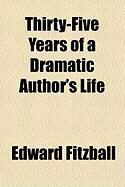 Produktbild: Thirty-Five Years of a Dramatic Author's Life