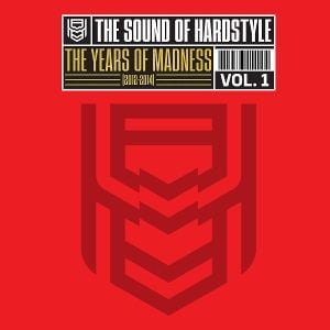Produktbild: The Sound Of Hardstyle - Years Of Madness 2012-14