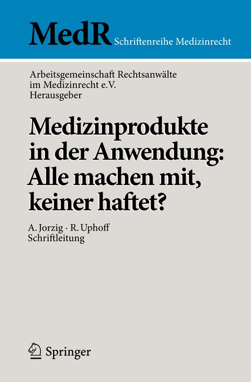 Produktbild: Medizinprodukte in der Anwendung: Alle machen mit, keiner haftet?