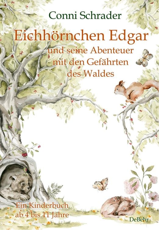 Produktbild: Eichh&ouml;rnchen Edgar und seine Abenteuer mit den Gef&auml;hrten des Waldes - Ein Kinderbuch ab 4 bis 11 Jahre