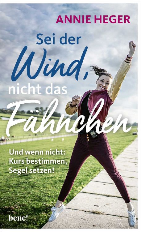 Produktbild: Sei der Wind, nicht das F&auml;hnchen