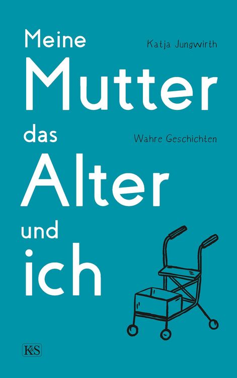 Produktbild: Meine Mutter, das Alter und ich