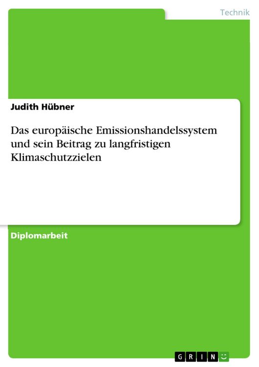 Produktbild: Das europ&auml;ische Emissionshandelssystem und sein Beitrag zu langfristigen Klimaschutzzielen