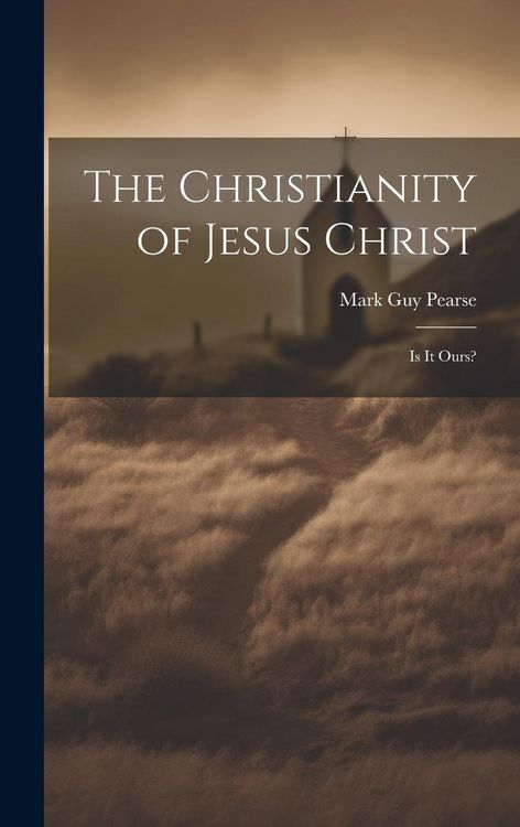 Produktbild: The Christianity of Jesus Christ: Is It Ours?