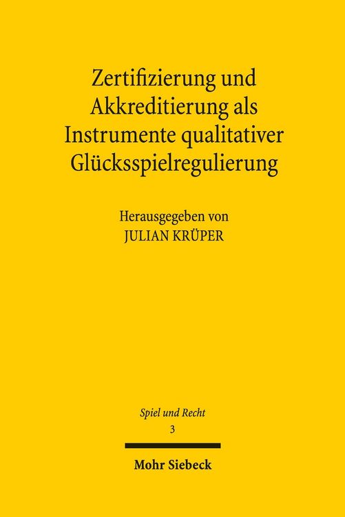 Produktbild: Zertifizierung und Akkreditierung als Instrumente qualitativer Gl&uuml;cksspielregulierung