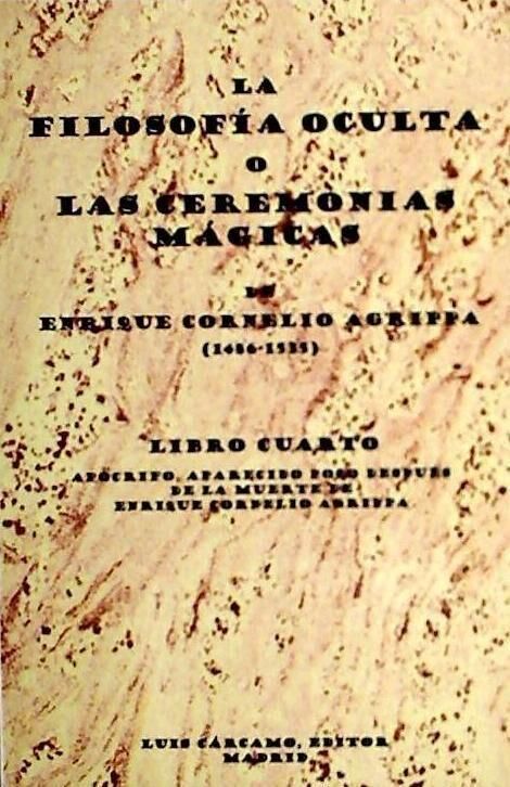 Produktbild: La filosof&iacute;a oculta o Las ceremonias m&aacute;gicas. Libro cuarto : ap&oacute;crifo, aparecido poco despu&eacute;s de la muerte de Enrique Cornelio Agripa (1486-1535)