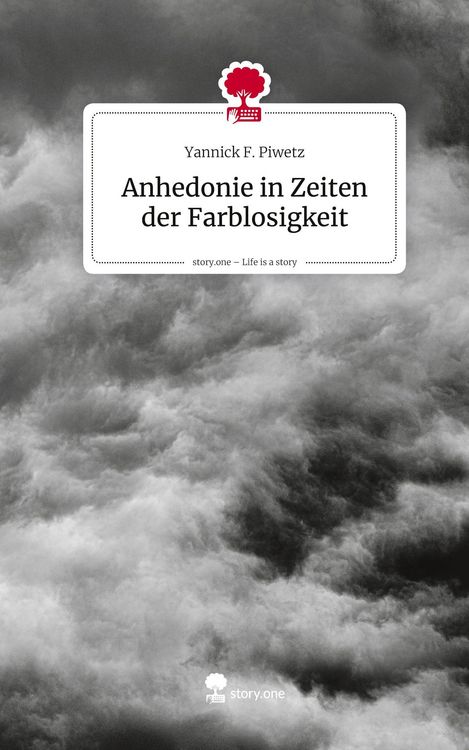 Produktbild: Anhedonie in Zeiten der Farblosigkeit. Life is a Story - story.one
