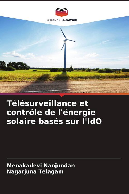 Produktbild: T&eacute;l&eacute;surveillance et contr&ocirc;le de l'&eacute;nergie solaire bas&eacute;s sur l'IdO