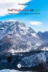 Produktbild: Dall'Hindu Kush alle Alpi. Viaggio di un giovane afghano verso la libert&agrave;