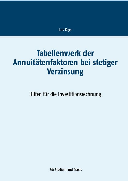 Produktbild: Tabellenwerk der Annuit&auml;tenfaktoren bei stetiger Verzinsung