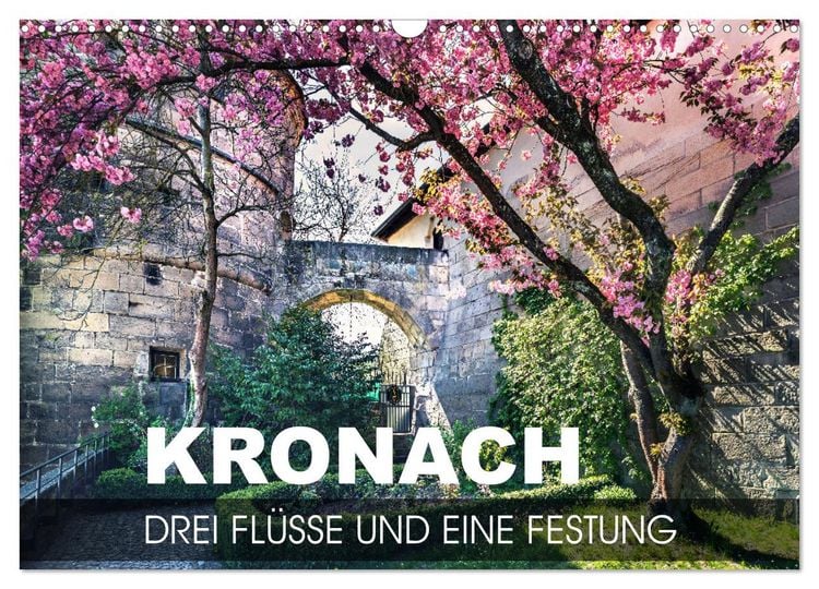 Produktbild: Kronach - drei Fl&uuml;sse und eine Festung (Wandkalender 2026 DIN A3 quer), CALVENDO Monatskalender
