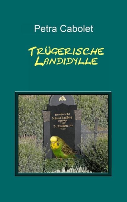 Produktbild: Tr&uuml;gerische Landidylle