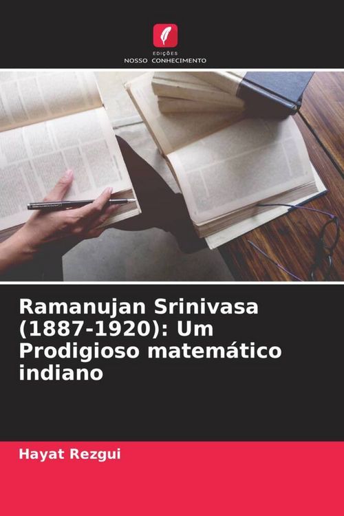 Produktbild: Ramanujan Srinivasa (1887-1920): Um Prodigioso matem&aacute;tico indiano